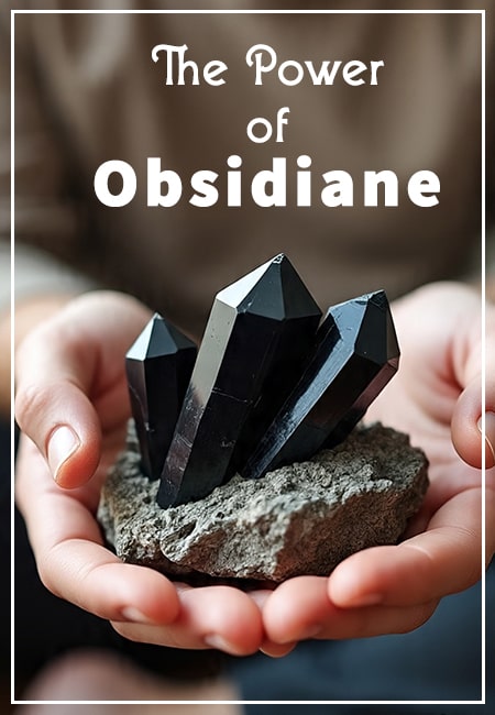 The Power of Obsidian Crystal: Protection, Grounding & Healing Guide
